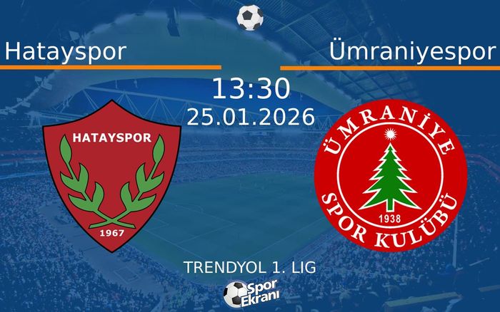 25 Ocak 2026 Hatayspor vs Ümraniyespor maçı Hangi Kanalda Saat Kaçta Yayınlanacak? 25 Ocak 2026 Hatayspor vs Ümraniyespor maçı Hangi Kanalda Saat Kaçta Yayınlanacak?