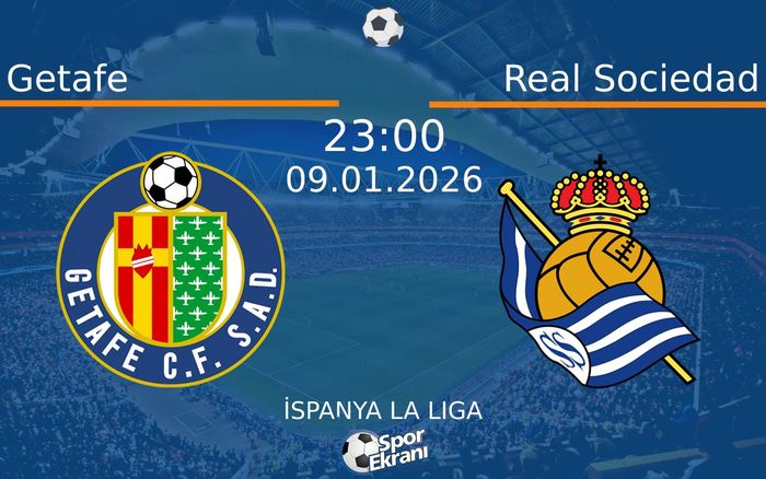 09 Ocak 2026 Getafe vs Real Sociedad maçı Hangi Kanalda Saat Kaçta Yayınlanacak? 09 Ocak 2026 Getafe vs Real Sociedad maçı Hangi Kanalda Saat Kaçta Yayınlanacak?