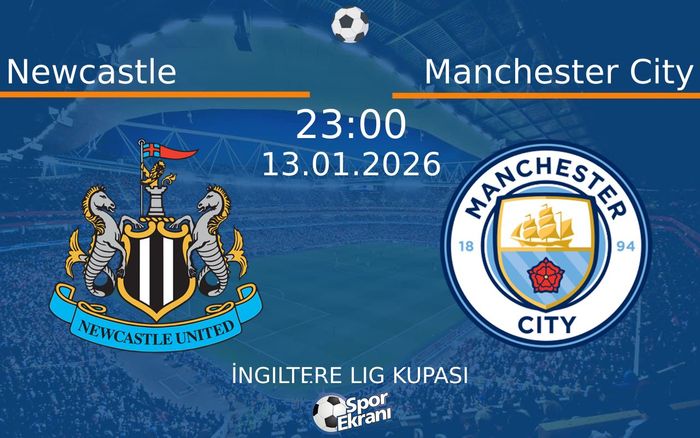 13 Ocak 2026 Newcastle vs Manchester City maçı Hangi Kanalda Saat Kaçta Yayınlanacak? 13 Ocak 2026 Newcastle vs Manchester City maçı Hangi Kanalda Saat Kaçta Yayınlanacak?