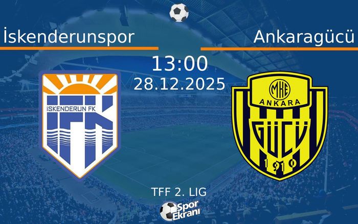 28 Aralık 2025 İskenderunspor vs Ankaragücü maçı Hangi Kanalda Saat Kaçta Yayınlanacak?