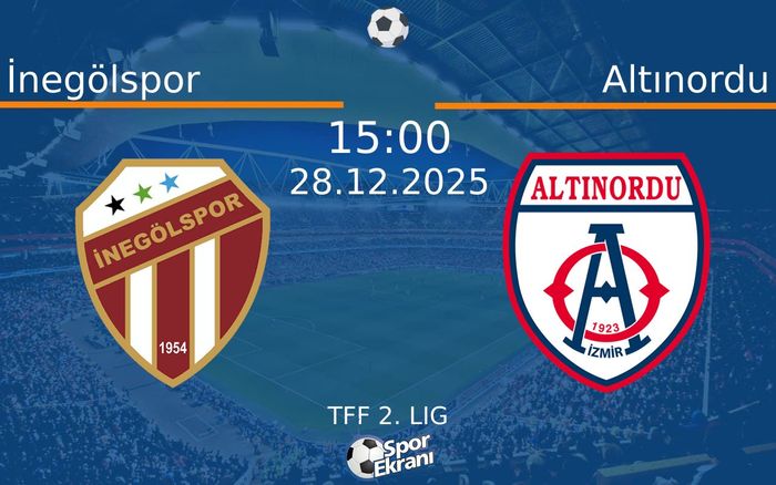 28 Aralık 2025 İnegölspor vs Altınordu maçı Hangi Kanalda Saat Kaçta Yayınlanacak? 28 Aralık 2025 İnegölspor vs Altınordu maçı Hangi Kanalda Saat Kaçta Yayınlanacak?