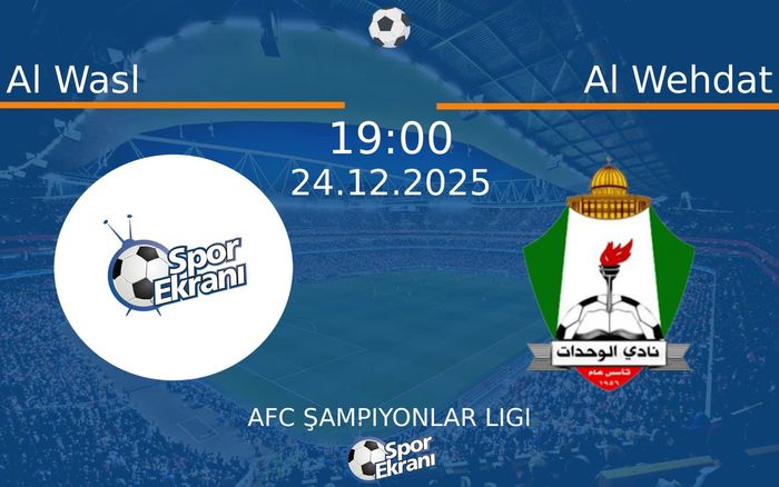 24 Aralık 2025 Al Wasl vs Al Wehdat maçı Hangi Kanalda Saat Kaçta Yayınlanacak?