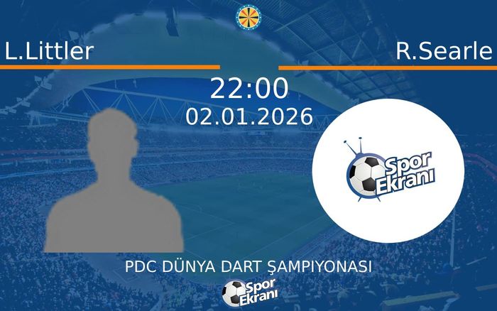 02 Ocak 2026 L.Littler vs R.Searle maçı Hangi Kanalda Saat Kaçta Yayınlanacak? 02 Ocak 2026 L.Littler vs R.Searle maçı Hangi Kanalda Saat Kaçta Yayınlanacak?