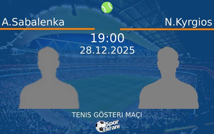28 Aralık 2025 A.Sabalenka vs N.Kyrgios maçı Hangi Kanalda Saat Kaçta Yayınlanacak? 28 Aralık 2025 A.Sabalenka vs N.Kyrgios maçı Hangi Kanalda Saat Kaçta Yayınlanacak?