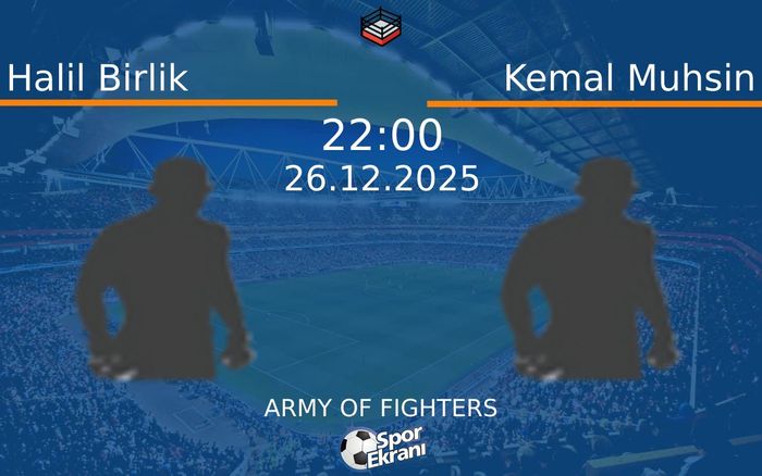 26 Aralık 2025 Halil Birlik vs Kemal Muhsin maçı Hangi Kanalda Saat Kaçta Yayınlanacak?