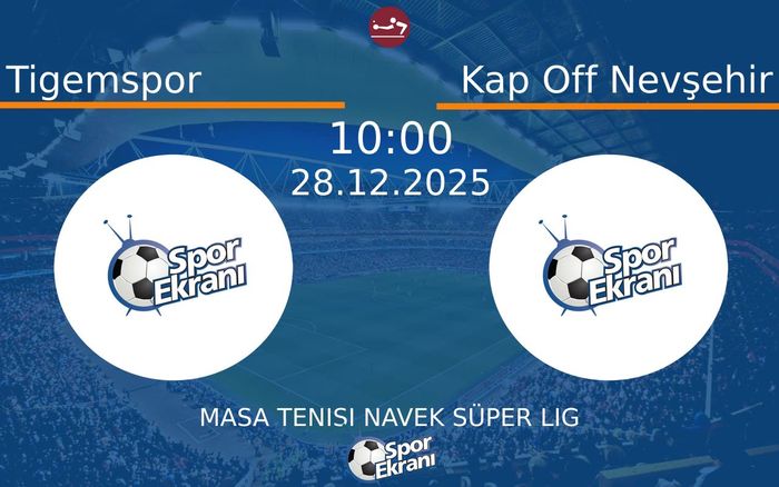 28 Aralık 2025 Tigemspor vs Kap Off Nevşehir maçı Hangi Kanalda Saat Kaçta Yayınlanacak?