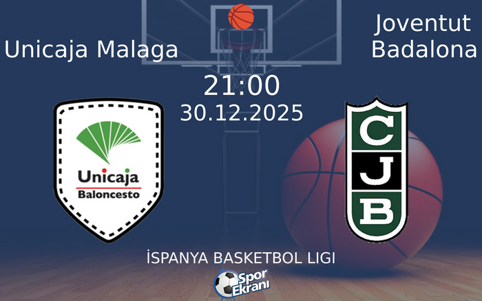 30 Aralık 2025 Unicaja Malaga vs Joventut Badalona maçı Hangi Kanalda Saat Kaçta Yayınlanacak?