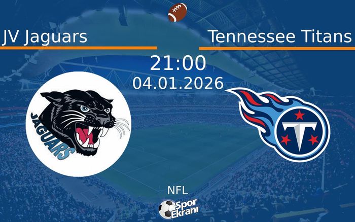 04 Ocak 2026 JV Jaguars vs Tennessee Titans maçı Hangi Kanalda Saat Kaçta Yayınlanacak? 04 Ocak 2026 JV Jaguars vs Tennessee Titans maçı Hangi Kanalda Saat Kaçta Yayınlanacak?