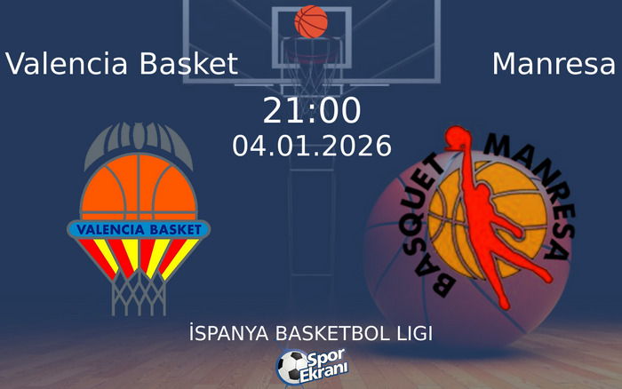 04 Ocak 2026 Valencia Basket vs Manresa maçı Hangi Kanalda Saat Kaçta Yayınlanacak?