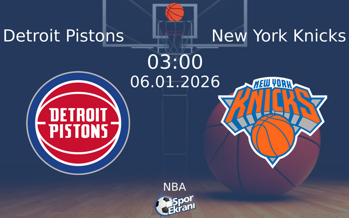 06 Ocak 2026 Detroit Pistons vs New York Knicks maçı Hangi Kanalda Saat Kaçta Yayınlanacak? 06 Ocak 2026 Detroit Pistons vs New York Knicks maçı Hangi Kanalda Saat Kaçta Yayınlanacak?