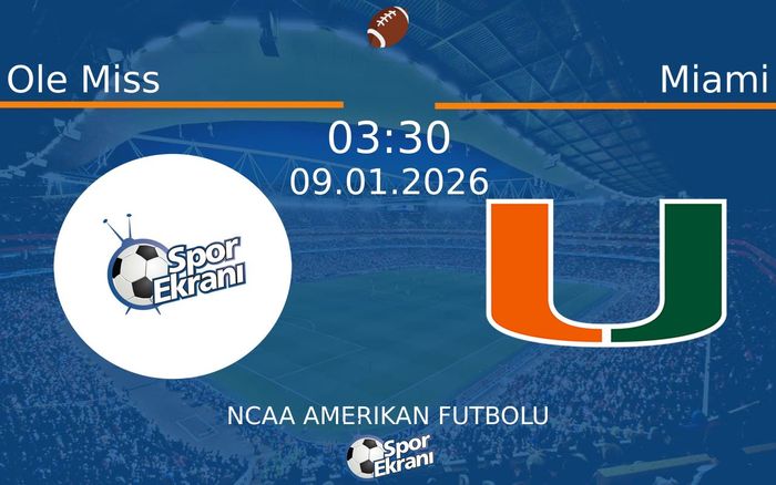09 Ocak 2026 Ole Miss vs Miami maçı Hangi Kanalda Saat Kaçta Yayınlanacak? 09 Ocak 2026 Ole Miss vs Miami maçı Hangi Kanalda Saat Kaçta Yayınlanacak?