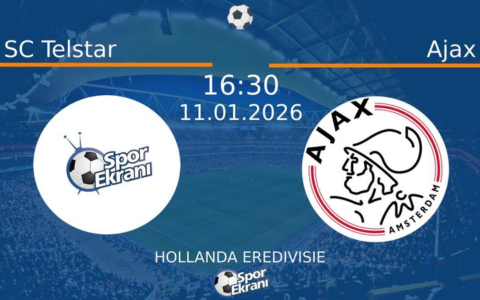 11 Ocak 2026 SC Telstar vs Ajax maçı Hangi Kanalda Saat Kaçta Yayınlanacak?