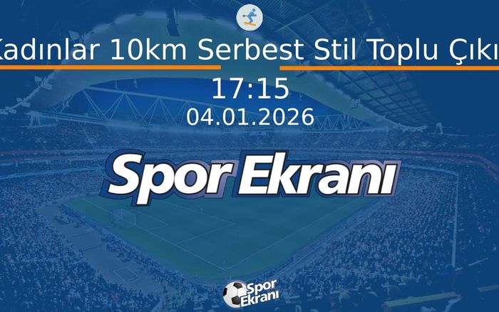 04 Ocak 2026 Tour de Ski - Kadınlar 10km Serbest Stil Toplu Çıkış  Hangi Kanalda Saat Kaçta Yayınlanacak?