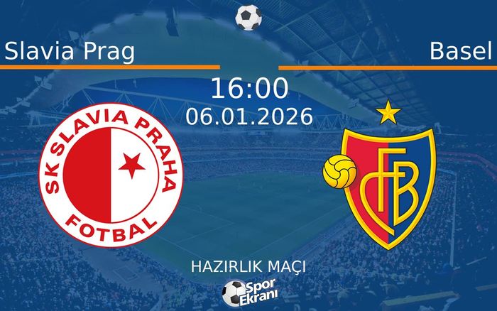 06 Ocak 2026 Slavia Prag vs Basel maçı Hangi Kanalda Saat Kaçta Yayınlanacak?