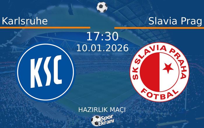 10 Ocak 2026 Karlsruhe vs Slavia Prag maçı Hangi Kanalda Saat Kaçta Yayınlanacak?
