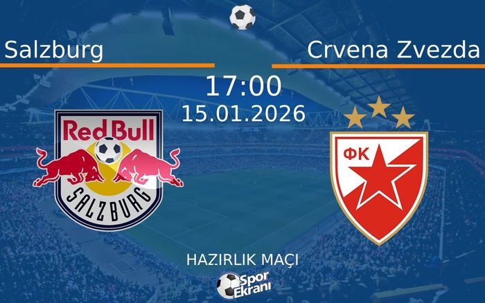 15 Ocak 2026 Salzburg vs Crvena Zvezda maçı Hangi Kanalda Saat Kaçta Yayınlanacak? 15 Ocak 2026 Salzburg vs Crvena Zvezda maçı Hangi Kanalda Saat Kaçta Yayınlanacak?