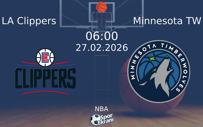 27 Şubat 2026 LA Clippers vs Minnesota TW maçı Hangi Kanalda Saat Kaçta Yayınlanacak? 27 Şubat 2026 LA Clippers vs Minnesota TW maçı Hangi Kanalda Saat Kaçta Yayınlanacak?