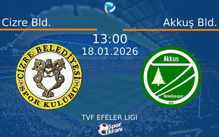 18 Ocak 2026 Cizre Bld. vs Akkuş Bld. maçı Hangi Kanalda Saat Kaçta Yayınlanacak?
