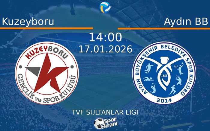 17 Ocak 2026 Kuzeyboru vs Aydın BB maçı Hangi Kanalda Saat Kaçta Yayınlanacak?