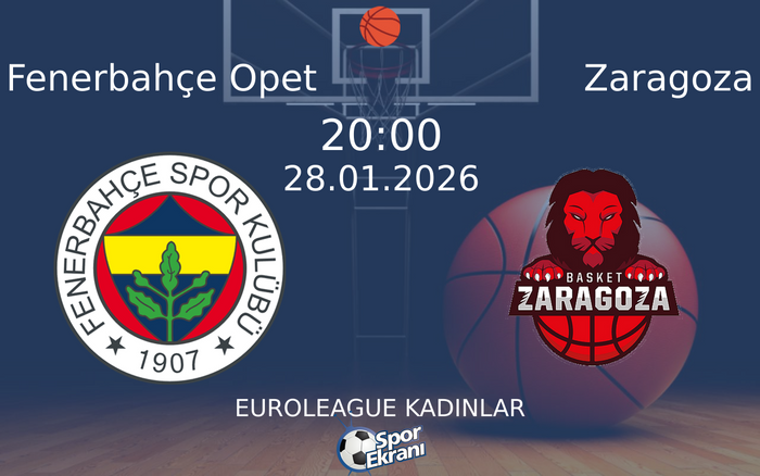 28 Ocak 2026 Fenerbahçe Opet vs Zaragoza maçı Hangi Kanalda Saat Kaçta Yayınlanacak?
