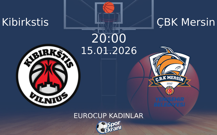 15 Ocak 2026 Kibirkstis vs ÇBK Mersin maçı Hangi Kanalda Saat Kaçta Yayınlanacak? 15 Ocak 2026 Kibirkstis vs ÇBK Mersin maçı Hangi Kanalda Saat Kaçta Yayınlanacak?