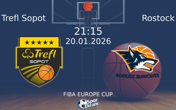 20 Ocak 2026 Trefl Sopot vs Rostock maçı Hangi Kanalda Saat Kaçta Yayınlanacak?