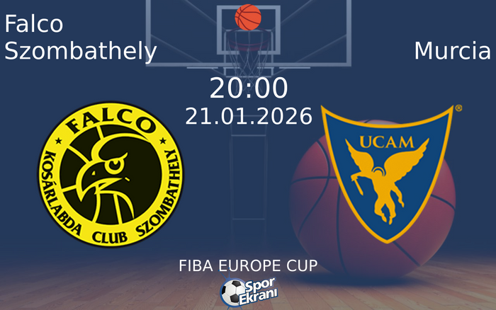 21 Ocak 2026 Falco Szombathely vs Murcia maçı Hangi Kanalda Saat Kaçta Yayınlanacak? 21 Ocak 2026 Falco Szombathely vs Murcia maçı Hangi Kanalda Saat Kaçta Yayınlanacak?