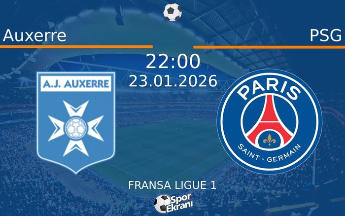 23 Ocak 2026 Auxerre vs PSG maçı Hangi Kanalda Saat Kaçta Yayınlanacak?