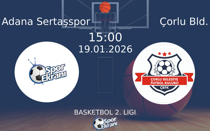 19 Ocak 2026 Adana Sertaşspor vs Çorlu Bld. maçı Hangi Kanalda Saat Kaçta Yayınlanacak? 19 Ocak 2026 Adana Sertaşspor vs Çorlu Bld. maçı Hangi Kanalda Saat Kaçta Yayınlanacak?