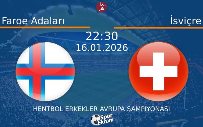 16 Ocak 2026 Faroe Adaları vs İsviçre maçı Hangi Kanalda Saat Kaçta Yayınlanacak?