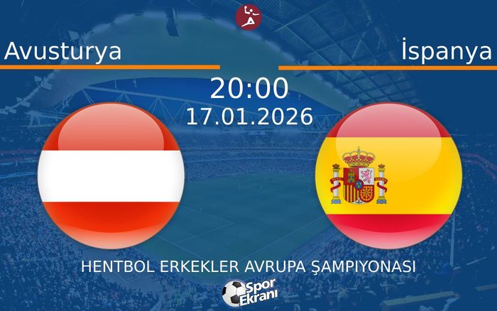 17 Ocak 2026 Avusturya vs İspanya maçı Hangi Kanalda Saat Kaçta Yayınlanacak?