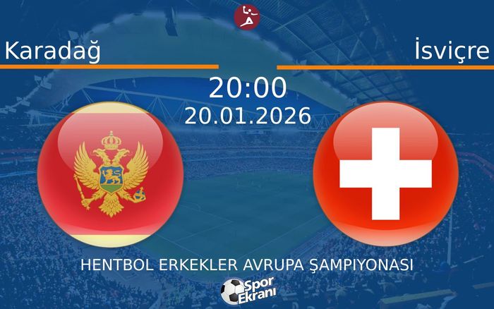 20 Ocak 2026 Karadağ vs İsviçre maçı Hangi Kanalda Saat Kaçta Yayınlanacak?