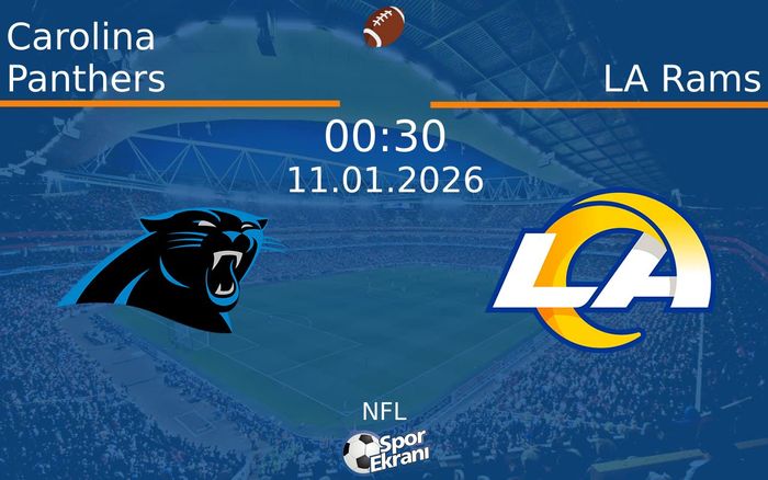 11 Ocak 2026 Carolina Panthers vs LA Rams maçı Hangi Kanalda Saat Kaçta Yayınlanacak? 11 Ocak 2026 Carolina Panthers vs LA Rams maçı Hangi Kanalda Saat Kaçta Yayınlanacak?
