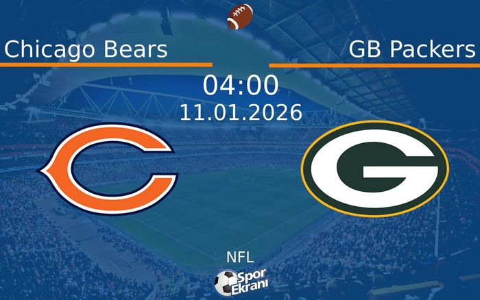 11 Ocak 2026 Chicago Bears vs GB Packers maçı Hangi Kanalda Saat Kaçta Yayınlanacak?