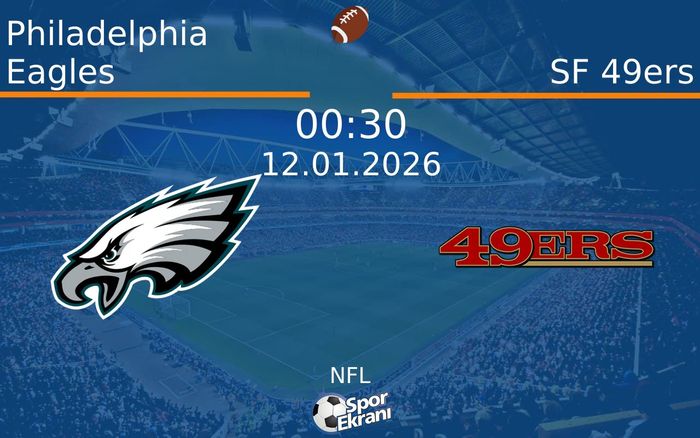 12 Ocak 2026 Philadelphia Eagles vs SF 49ers maçı Hangi Kanalda Saat Kaçta Yayınlanacak? 12 Ocak 2026 Philadelphia Eagles vs SF 49ers maçı Hangi Kanalda Saat Kaçta Yayınlanacak?