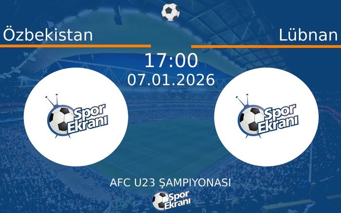 07 Ocak 2026 Özbekistan vs Lübnan maçı Hangi Kanalda Saat Kaçta Yayınlanacak? 07 Ocak 2026 Özbekistan vs Lübnan maçı Hangi Kanalda Saat Kaçta Yayınlanacak?