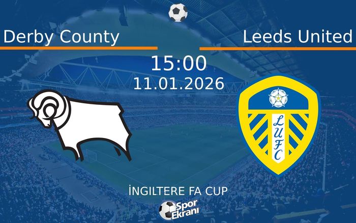 11 Ocak 2026 Derby County vs Leeds United maçı Hangi Kanalda Saat Kaçta Yayınlanacak?
