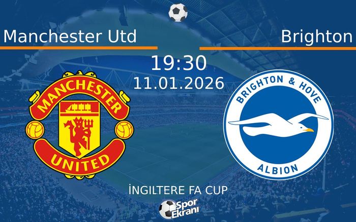 11 Ocak 2026 Manchester Utd vs Brighton maçı Hangi Kanalda Saat Kaçta Yayınlanacak?
