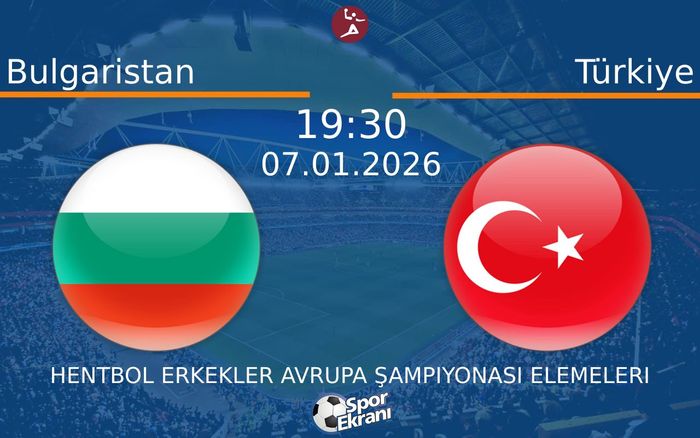 07 Ocak 2026 Bulgaristan vs Türkiye maçı Hangi Kanalda Saat Kaçta Yayınlanacak? 07 Ocak 2026 Bulgaristan vs Türkiye maçı Hangi Kanalda Saat Kaçta Yayınlanacak?