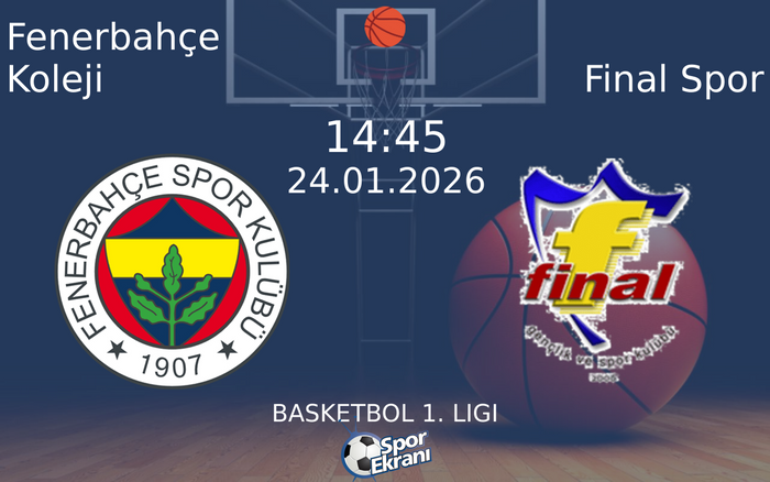 24 Ocak 2026 Fenerbahçe Koleji vs Final Spor maçı Hangi Kanalda Saat Kaçta Yayınlanacak? 24 Ocak 2026 Fenerbahçe Koleji vs Final Spor maçı Hangi Kanalda Saat Kaçta Yayınlanacak?