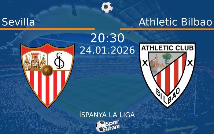24 Ocak 2026 Sevilla vs Athletic Bilbao maçı Hangi Kanalda Saat Kaçta Yayınlanacak?
