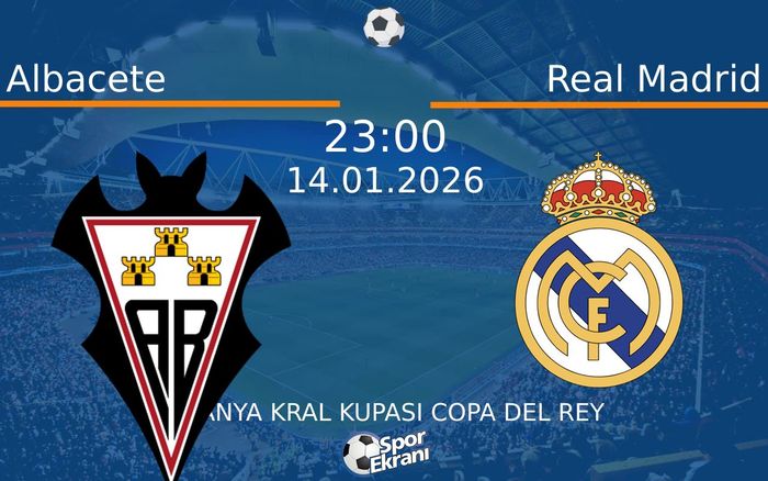 14 Ocak 2026 Albacete vs Real Madrid maçı Hangi Kanalda Saat Kaçta Yayınlanacak? 14 Ocak 2026 Albacete vs Real Madrid maçı Hangi Kanalda Saat Kaçta Yayınlanacak?