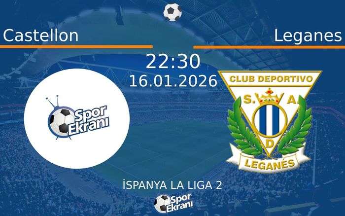 16 Ocak 2026 Castellon vs Leganes maçı Hangi Kanalda Saat Kaçta Yayınlanacak? 16 Ocak 2026 Castellon vs Leganes maçı Hangi Kanalda Saat Kaçta Yayınlanacak?