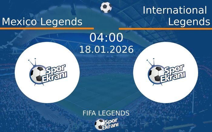 18 Ocak 2026 Mexico Legends vs International Legends maçı Hangi Kanalda Saat Kaçta Yayınlanacak? 18 Ocak 2026 Mexico Legends vs International Legends maçı Hangi Kanalda Saat Kaçta Yayınlanacak?