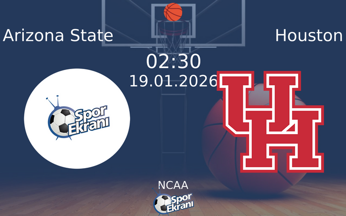 19 Ocak 2026 Arizona State vs Houston maçı Hangi Kanalda Saat Kaçta Yayınlanacak? 19 Ocak 2026 Arizona State vs Houston maçı Hangi Kanalda Saat Kaçta Yayınlanacak?