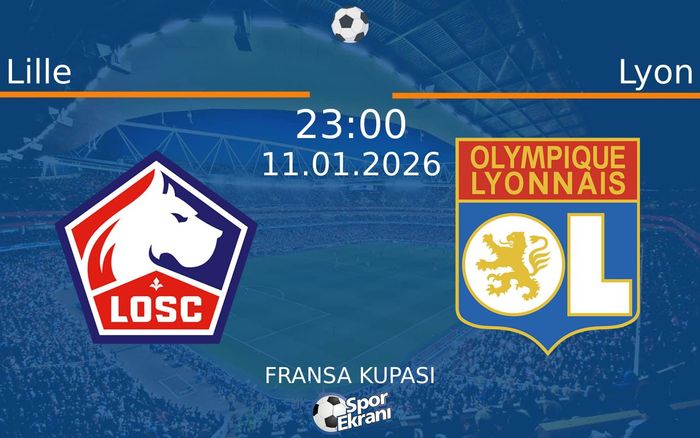 11 Ocak 2026 Lille vs Lyon maçı Hangi Kanalda Saat Kaçta Yayınlanacak? 11 Ocak 2026 Lille vs Lyon maçı Hangi Kanalda Saat Kaçta Yayınlanacak?