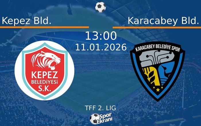 11 Ocak 2026 Kepez Bld. vs Karacabey Bld. maçı Hangi Kanalda Saat Kaçta Yayınlanacak? 11 Ocak 2026 Kepez Bld. vs Karacabey Bld. maçı Hangi Kanalda Saat Kaçta Yayınlanacak?
