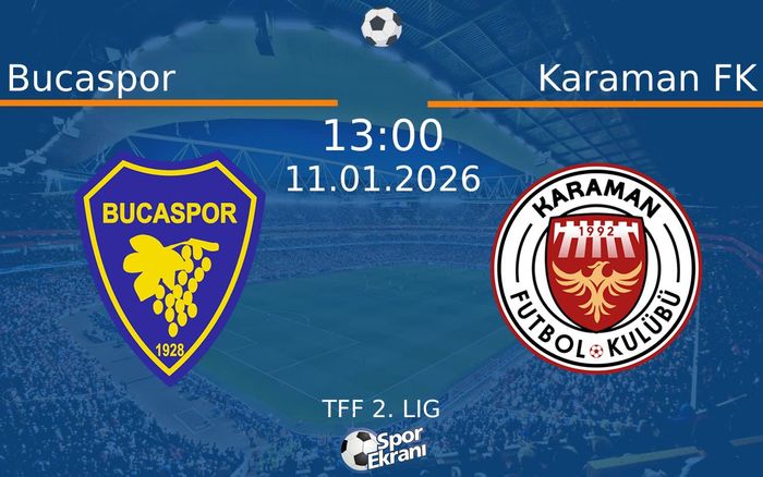 11 Ocak 2026 Bucaspor vs Karaman FK maçı Hangi Kanalda Saat Kaçta Yayınlanacak? 11 Ocak 2026 Bucaspor vs Karaman FK maçı Hangi Kanalda Saat Kaçta Yayınlanacak?