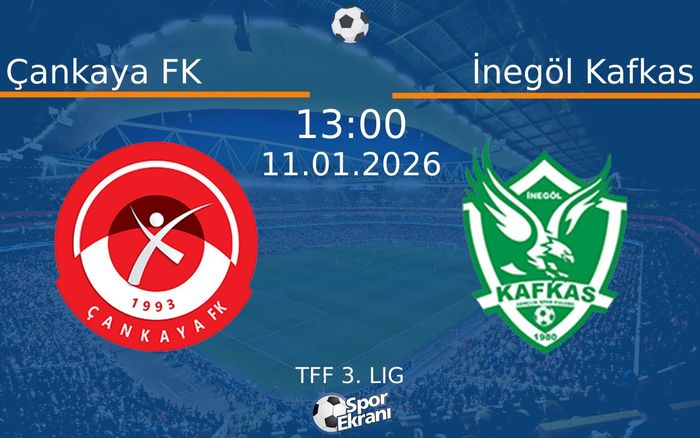 11 Ocak 2026 Çankaya FK vs İnegöl Kafkas maçı Hangi Kanalda Saat Kaçta Yayınlanacak? 11 Ocak 2026 Çankaya FK vs İnegöl Kafkas maçı Hangi Kanalda Saat Kaçta Yayınlanacak?