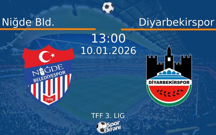 10 Ocak 2026 Niğde Bld. vs Diyarbekirspor maçı Hangi Kanalda Saat Kaçta Yayınlanacak? 10 Ocak 2026 Niğde Bld. vs Diyarbekirspor maçı Hangi Kanalda Saat Kaçta Yayınlanacak?